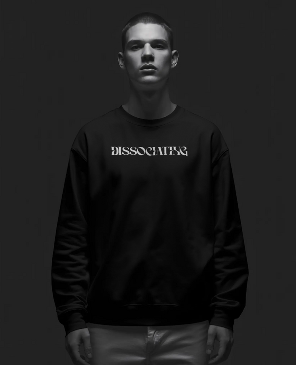 Dissociating - Sweatshirt
